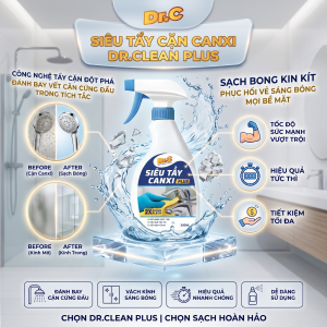Tẩy Cặn Canxi Vách Kính Và Vòi Sen: Giải Pháp Trả Lại Vẻ Sáng Bóng Với Dr.Clean Plus